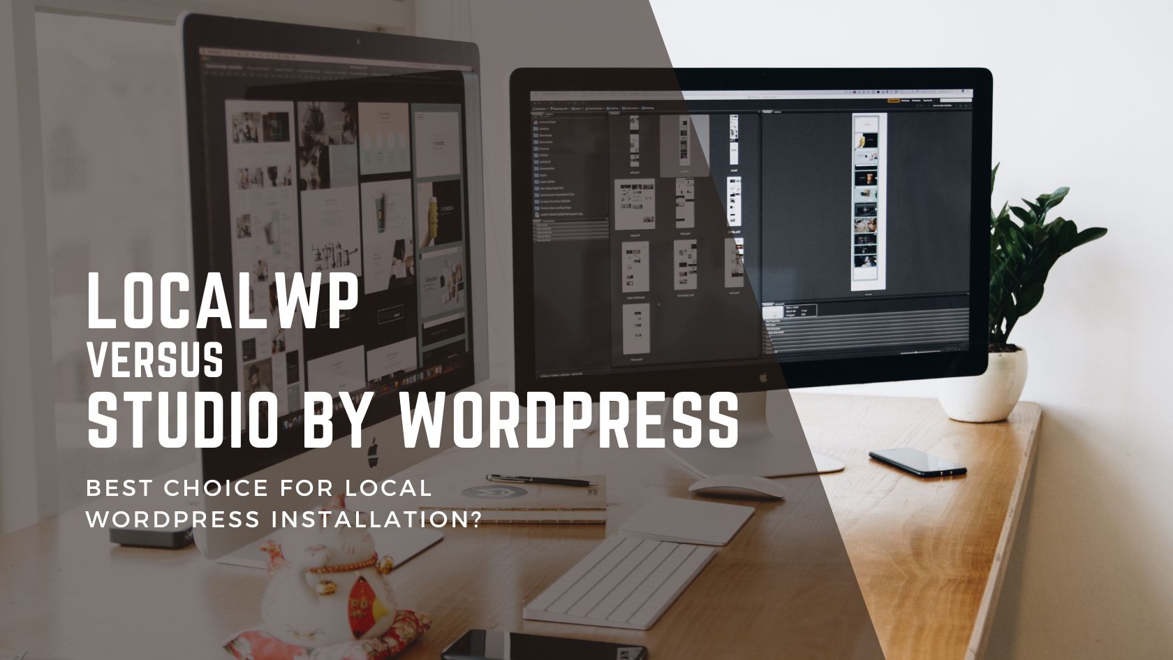 LocalWP or Studio by WordPress – Best Choice for Local WordPress ...